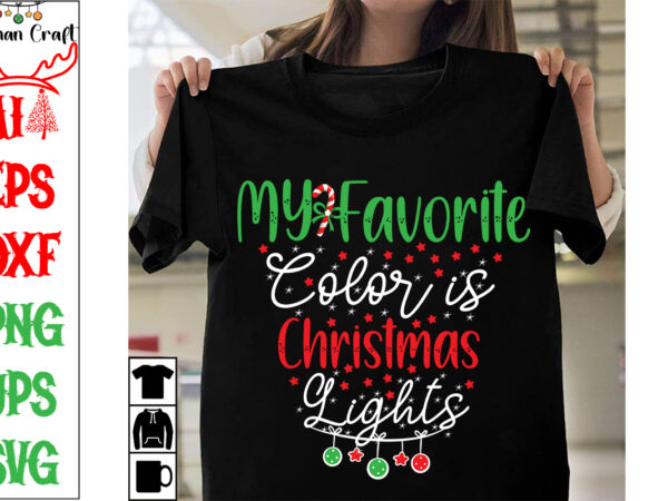 My favorite color is christmas lights svg cut file, my favorite color is christmas lights t-shirt design, christmas day. my favorite color