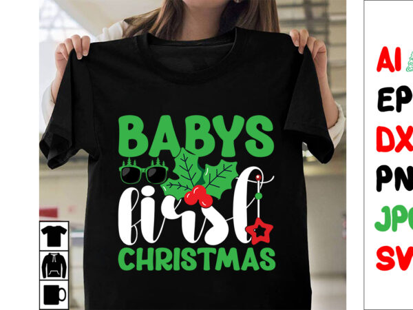 Babys first christmas svg cut file , babys first christmas t-shirt design , babys first christmas vector desighn , christmas 2023.