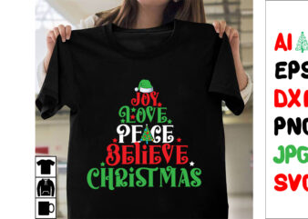 Joy Love Peace Believe Christmas SVG Cut File , Joy Love Peace Believe Christmas T-shirt Design , Joy Love Peace Believe Christmas Vector .