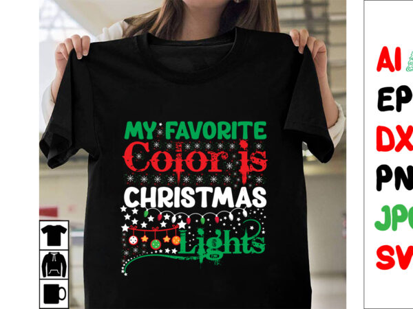 My favorite color is christmas lights svg cut file , my favorite color is christmas lights vector design , my favorite color is christmas .