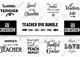 Teacher 21 SVG Bundle t shirt designs for sale