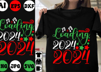 Loading 2024 SVG Cut File , Loading 2024 T-shirt Design , Happy New Year 2024.