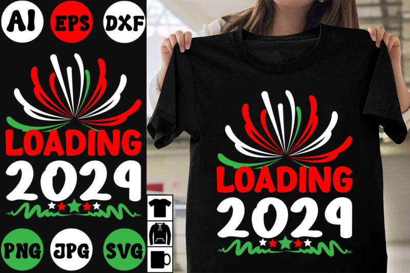 Loading 2024 SVG Cut File , Loading 2024 T-shirt Design , Happy New Year 2024.