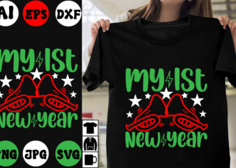 My 1st New Year SVG Cut File , My 1st New Year T-shirt Design , My 1st New Year Vector Design , New Year Design .