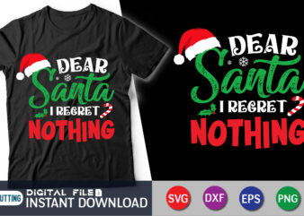 Dear Santa I regret nothing svg, Funny Christmas svg, Christmas funny svg, Merry Christmas svg, Christmas Cut FIle