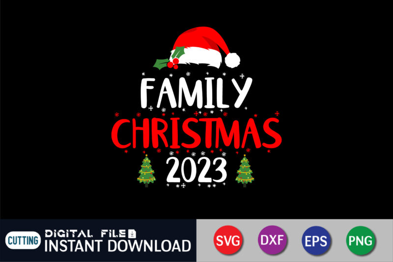 Family Christmas 2023 Shirt, Family Christmas svg, Matching Family Christmas Shirts svg, Christmas svg, Merry Christmas, Family Christmas