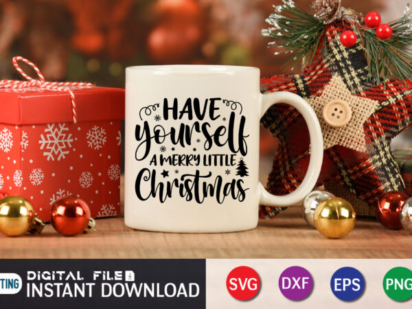 Have yourself a merry little christmas t-shirt Have yourself a merry little christmas t-shirt