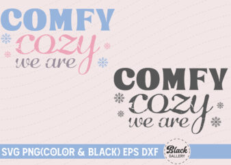 Winter quotes svg comfy cozy we are