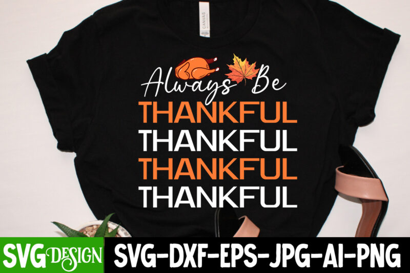 Thanksgiving Mega Bundle , Happy Thanksgiving T-Shirt Design, Happy Thanksgiving Vector T-Shirt Design, Happy Thanksgiving T-Shirt Bundle.