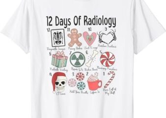 12 Days Of Radiology Christmas Xray Tech CT MRI Radiology T-Shirt