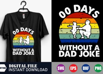 00 Days Without a Dad joke T-shirt Design, Veteran Svg, Tshirts, Dad Svg, Papa Svg, Memorial Day, crafts file, Flag Day, Vintage Svg