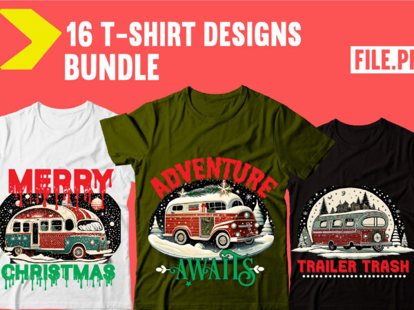 Christmas camper t-shirt bundle,adventure tshirt mega bundle ,camping 16 tshirt design ,dear santa i want it all svg cut file , christmas t