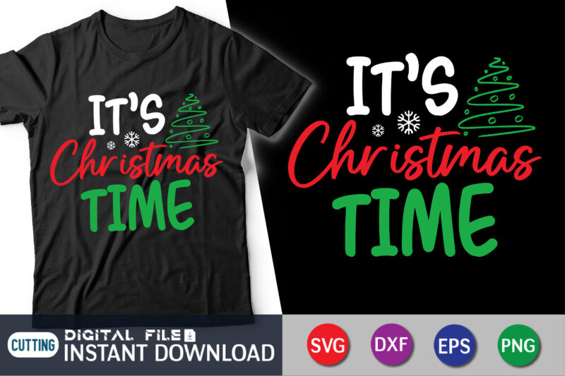 It’s Christmas Time SVG, Christmas SVG, Merry Christmas Holidays Shirt, Christmas Cut File