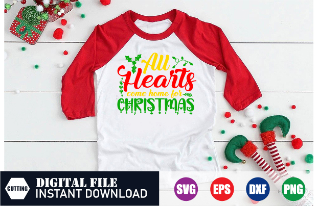 All hearts come home for christmas T-shirt, christmas T-shirt, christmas SVG, Funny T-shirt, crafts file, cut file