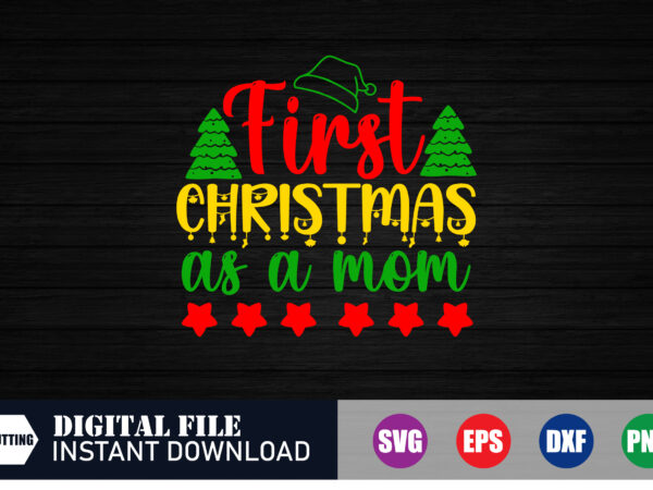 First christmas as a mom svg design, mom svg, funny mom, first christmas, xmas tree, christmas svg, christmas 2023, funny, festive season First christmas as a mom svg design, mom svg, funny mom, first christmas, xmas tree, christmas svg, christmas 2023, funny, festive season