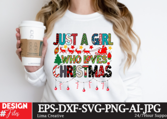 Just A Girl Who LOves Christmas Sublimation PNG vector clipart