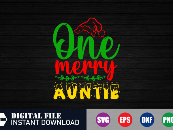 One merry auntie svg design, auntie svg, merry auntie, christmas decor svg, christmas design svg, santa svg cut, happy holidays, christmas