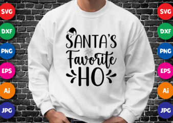 Santa’s favorite ho Merry Christmas shirt print template, funny Xmas shirt design, Santa Claus funny quotes typography design.