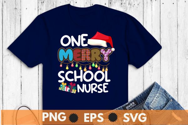 One Merry School Nurse Christmas T-Shirt design vector nurse christmas, christmas day nurse shirt, Santa, Xmas
