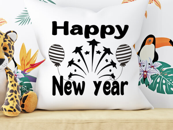 Happy new year t-shirt design ,happy new year svg cut file ,happy new year vector design ,new year design .
