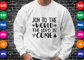Joy to the world the lord is come Shirt design