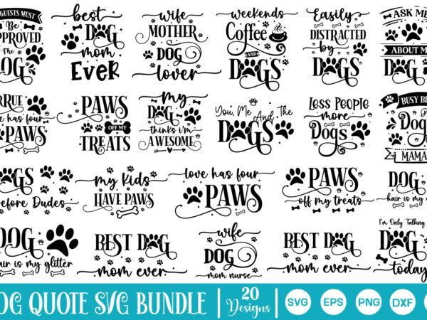 Dog quote svg bundle,dog bundle svg, dog mom svg, dog lover svg, cricut svg, dog quote, funny svg, pet mom svg, cut files, silhouette, cricu t shirt vector illustration