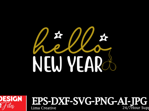 Hello new year svg cut file ,new year sublimation, happy new year svg design,new year sublimation png