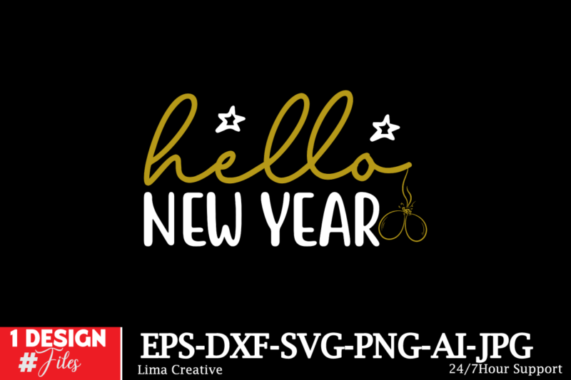 Hello New Year SVG Cut File ,New Year Sublimation, Happy New Year SVG Design,New Year Sublimation PNG