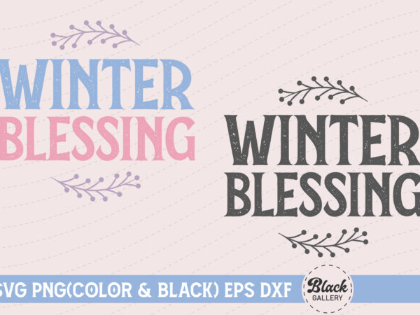 Winter blessing quotes svg t shirt design for sale