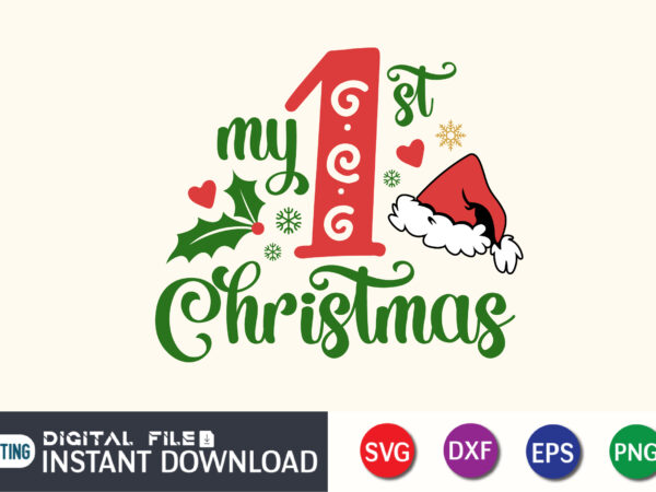 My first christmas svg, christmas svg, kids christmas svg, baby christmas, baby’s 1st christmas, baby’s first christmas svg, digital file t shirt designs for sale