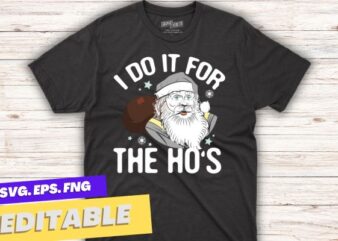 I Do It for The Hos Santa Claus Funny Christmas Party Tee shirt design vector, santa, funny, tee, mens, shirt, hos, claus, christmas