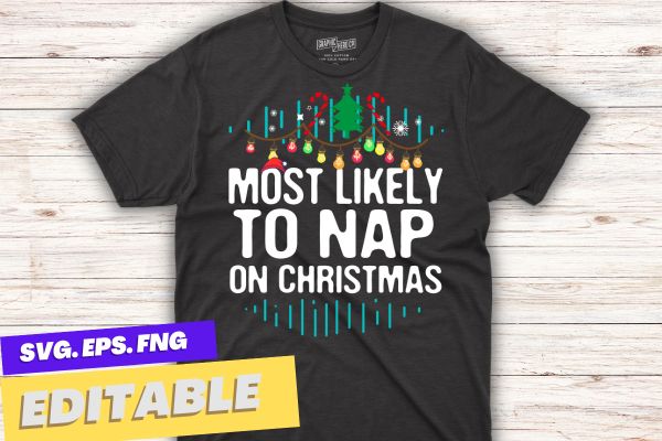 Most Likely To Nap On Christmas Funny Family Christmas T-Shirt design vector, christmas, family, funny, matching, nap, t-shirt, santa hat,