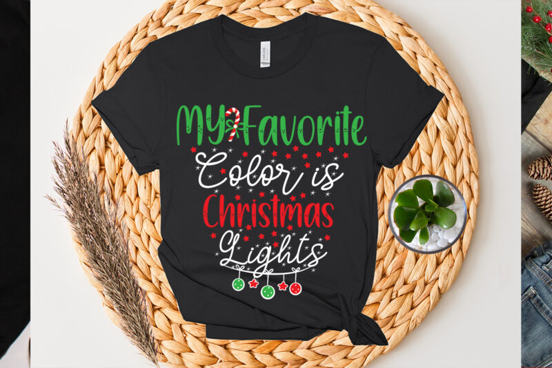 My Favorite Color is Christmas Lights SVG Cut File, My Favorite Color is Christmas Lights T-shirt Design, Christmas Day. My Favorite Color