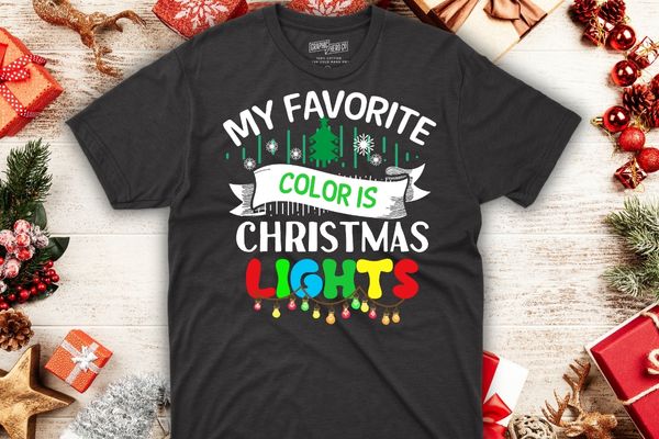 My Favorite Color Is Christmas Lights T-Shirt design vector,Funny Xmas, Holiday, Teacher Women T-Shirt