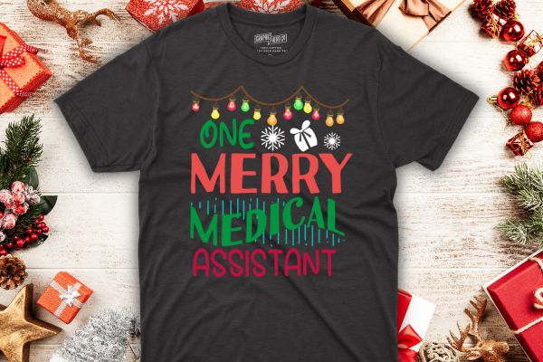 One merry medical assistant christmas t-shirt design vector nurse christmas, christmas day nurse shirt, santa