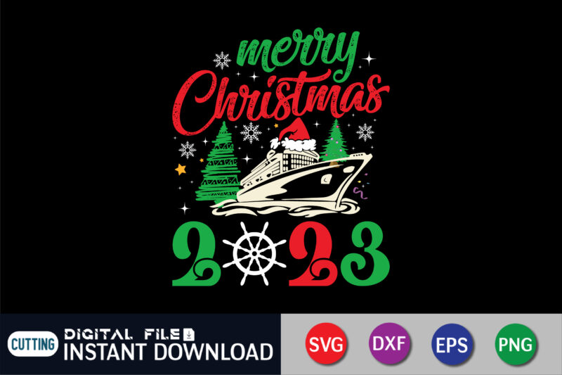 Merry Christmas 2023 cruise ship svg, cruise shirts svg, family christmas cruise shirt svg, xmas gifts, files cricut, svg t shirt vector