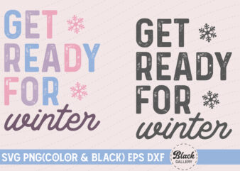 Get Ready for Winter Quotes SVG t shirt design template