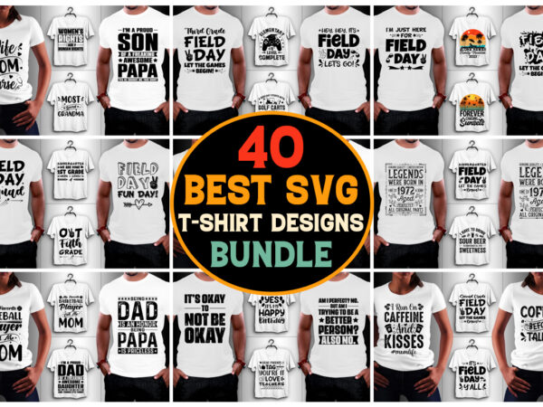 40 svg t-shirt design bundle,svg t-shirt,svg t-shirt design,svg t shirt,black t shirt svg,cute t shirt svg,cricut t shirt svg,t shirt svg de