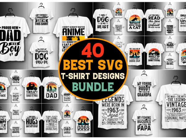 40 svg t-shirt design bundle