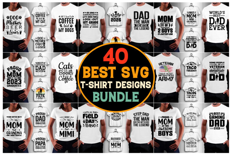 40 best selling svg t-shirt design bundle,Svg t-shirt,Svg t-shirt design,Svg t shirt,Black t shirt svg,Cute t shirt svg,Cricut t shirt svg,
