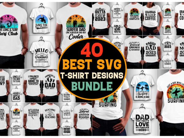 40 best selling svg t-shirt design bundle