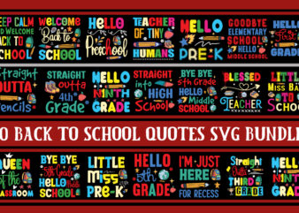 Back to School Quotes T-shirt Bundle,40 Designs,Back to School Svg Bundle,SVGs,quotes-and-sayings,food-drink,print-cut,mini-bundles,on-sale