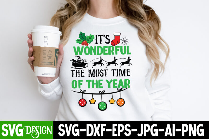 It’s Wonderful The most time Of The Year T-Shirt Design, It’s Wonderful The most time Of The Year Vector Design, N, 0, 0-3, 0.999, 0001,