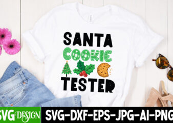 Santa Cookie Tester T-Shirt Design, Santa Cookie Tester Vector T-Shirt Design, Santa Cookie Tester SVG Design, Christmas T-Shirt Design