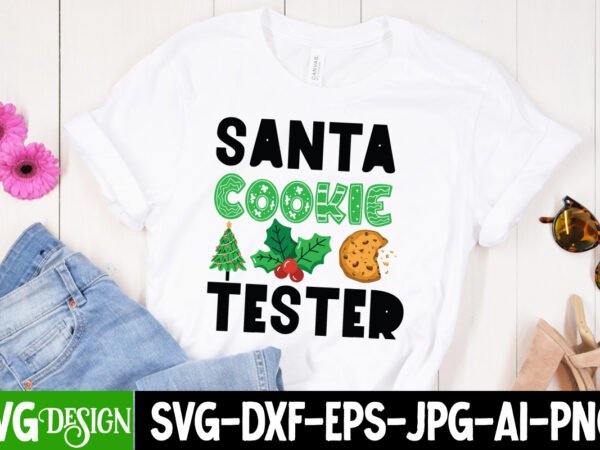 Santa cookie tester t-shirt design, santa cookie tester vector t-shirt design, santa cookie tester svg design, christmas t-shirt design