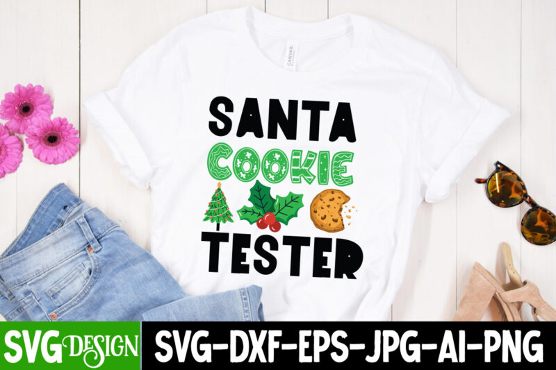 Santa Cookie Tester T-Shirt Design, Santa Cookie Tester Vector T-Shirt Design, Santa Cookie Tester SVG Design, Christmas T-Shirt Design