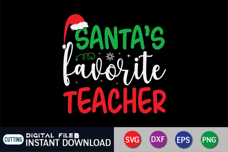 Santa’s Favorite Teacher Christmas Svg, Santa’s Favorite Svg, Favorite Teacher Svg, Santa Svg,Christmas Svg, Christmas Teacher Svg
