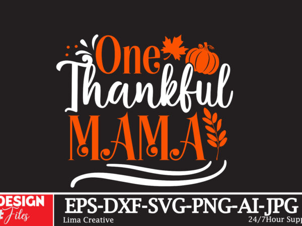 One thankful mama t-shirt design ,thanksgiving t-shirt design