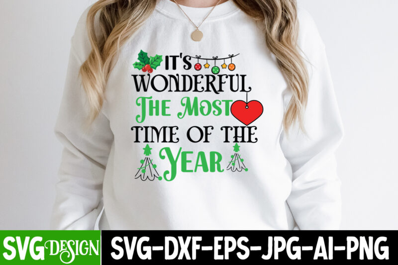It’s Wonderful the Most time Of The Year T-Shirt Design, It’s Wonderful the Most time Of The Year Vector T-Shirt Design