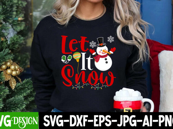 Let it snow t-shirt design, let it snow vector t-shirt design, .n, 0, 0-3, 0.999, 0001, 007 christmas, 02, 02 christmas, 023 christmas, 05, Let it snow t-shirt design, let it snow vector t-shirt design, .n, 0, 0-3, 0.999, 0001, 007 christmas, 02, 02 christmas, 023 christmas, 05,